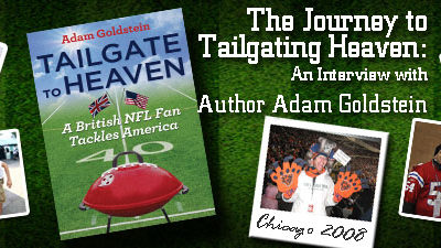 The Journey to Tailgating Heaven:  An Interview with Author Adam Goldstein