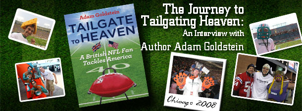 The Journey to Tailgating Heaven:  An Interview with Author Adam Goldstein