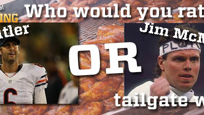 Who Would You Rather Tailgate With...Jim McMahon or Jay Cutler?