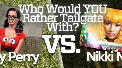 Who Would You Rather Tailgate With: Katy Perry or Nikki Minaj