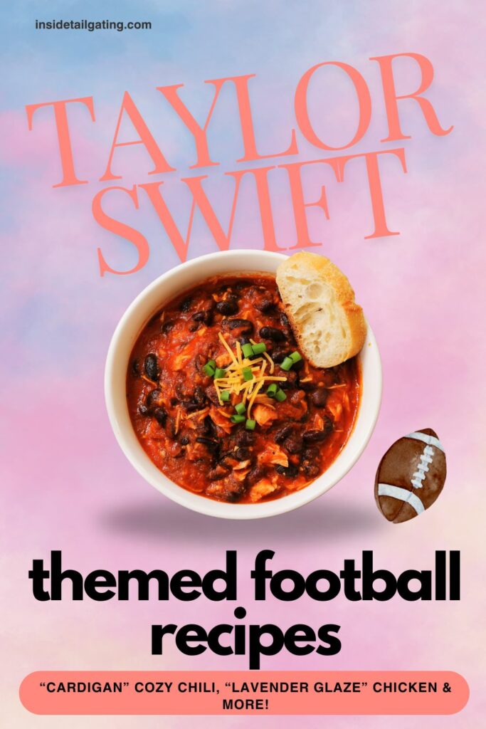 A pinterest pin with a cotton candy sky background and the words Taylor Swift themed football recipes around a bowl of chili.