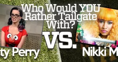 Who Would You Rather Tailgate With: Katy Perry or Nikki Minaj