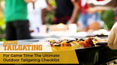For Game Time: The Ultimate Outdoor Tailgating Checklist